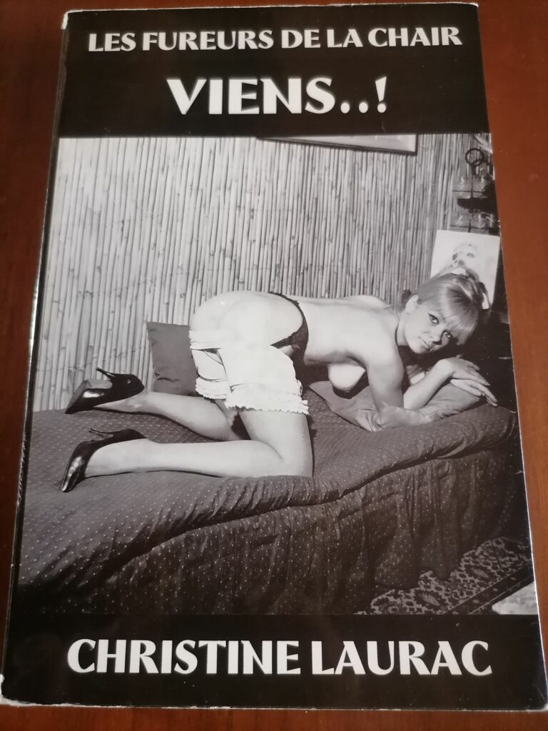 Roman érotique curiosa Les Fureurs de la Chair : Viens ! par Christine Laurac, 1972, auteur éditeur