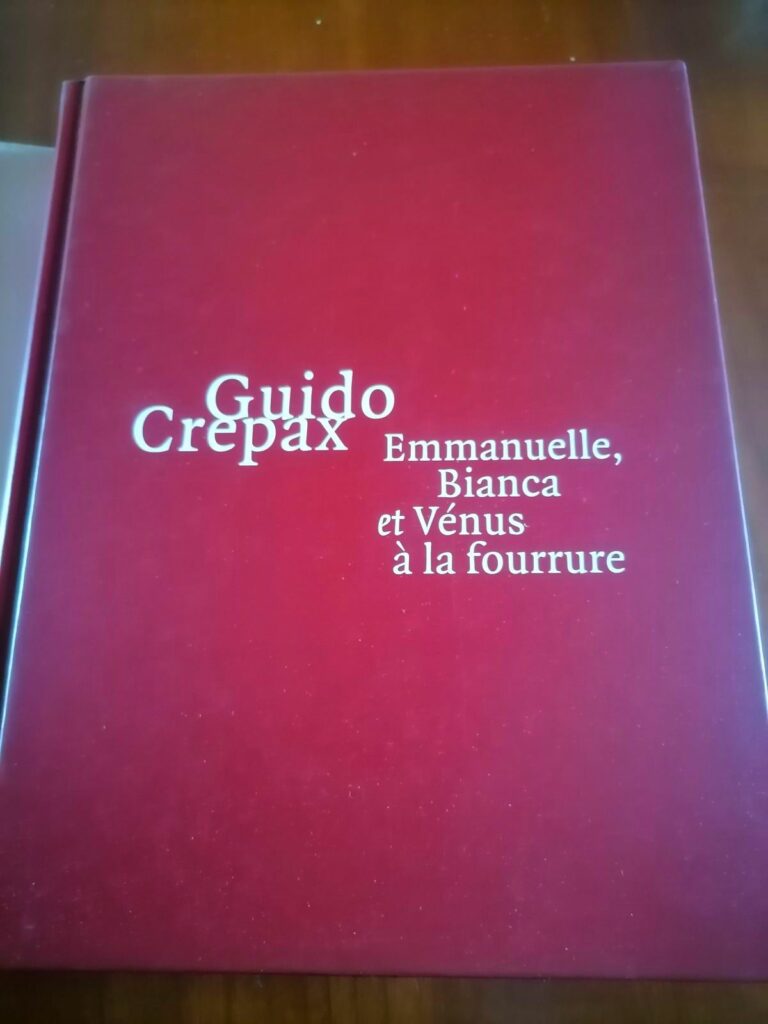 Livre érotique de Guido Crepax rassemblant les BD Emmanuelle, Bianca et Vénus à la fourrure, éditions Evergreen