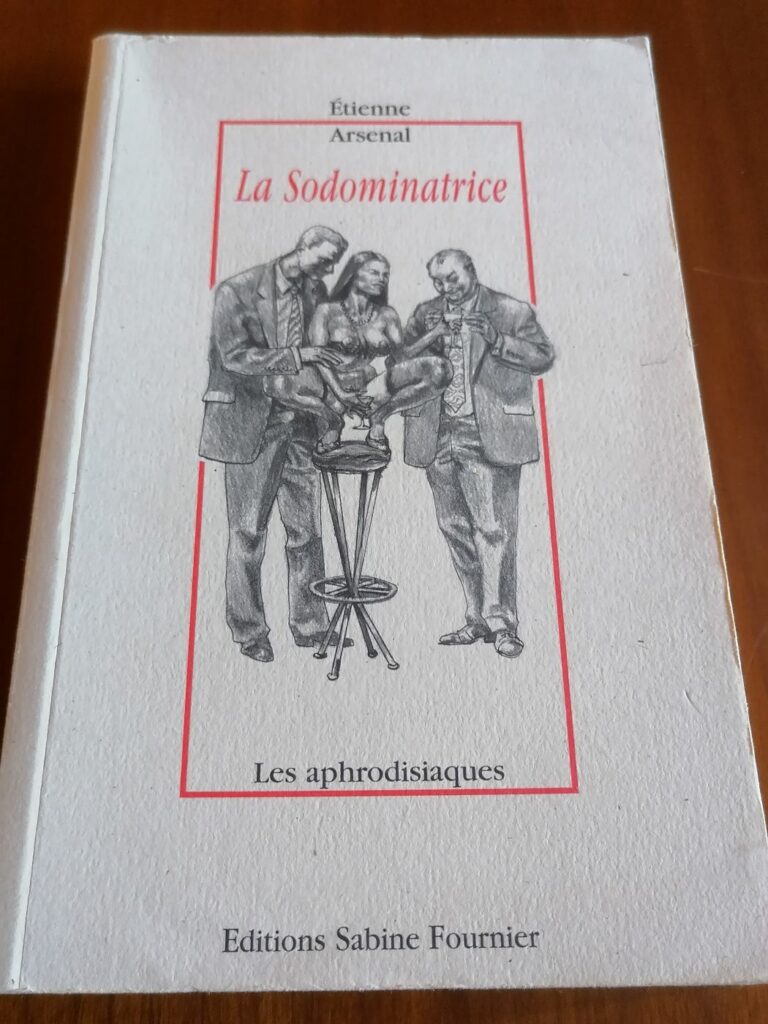Couverture du roman érotique BDSM La Sodominatrice de Etienne Arsenal illustré par Karla aux éditions Sabine Fournier, collection les Aphrodisiaques