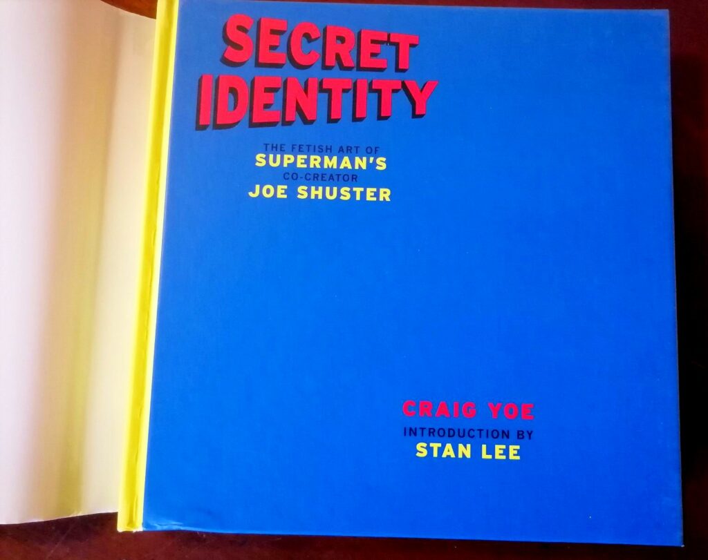 Livre érotique Secret Identity: The Fetish Art of Superman’s Co-creator Joe Shuster, Craig Yoe, Abrams ComicArt, 2009