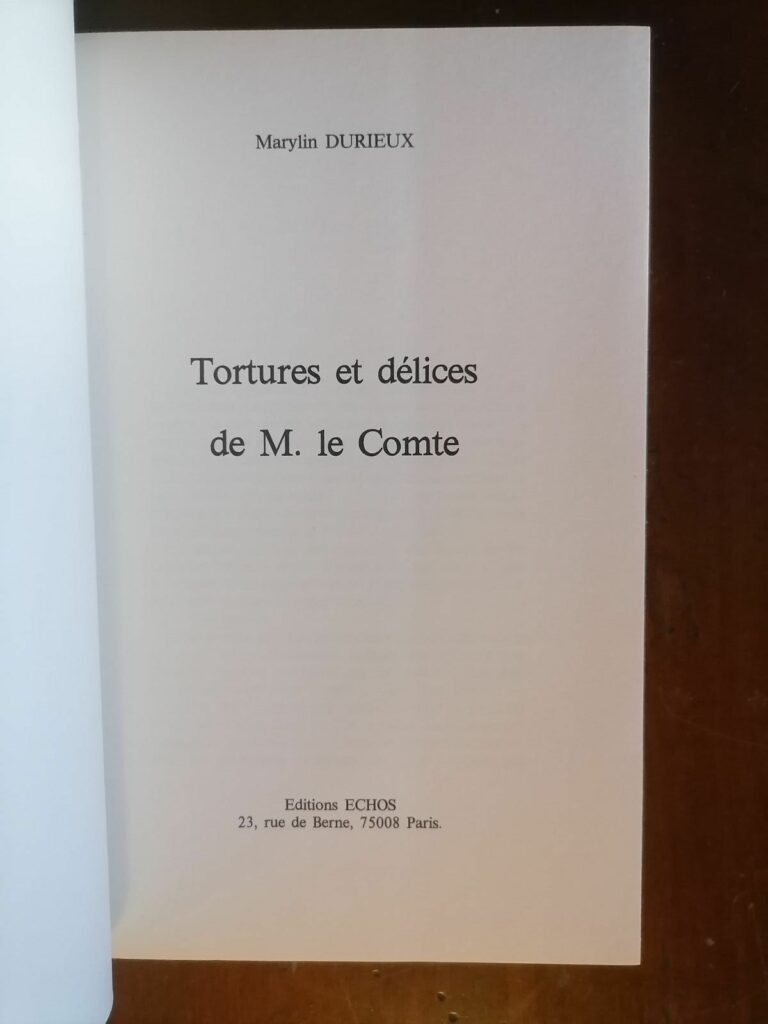Page de titre du roman pornographique BDSM Tortures et délices de monsieur le comte, par Marylin Durieux, éditions échos